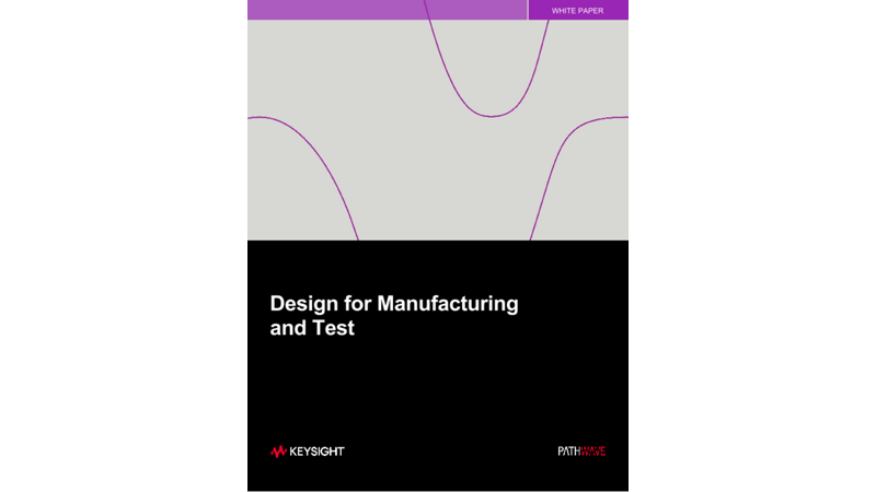 Design for Manufacturing and Test